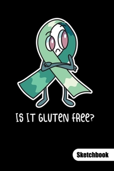 Is it gluten free? Sketchbook: Food Allergy Journal, sketch paper 6x9.