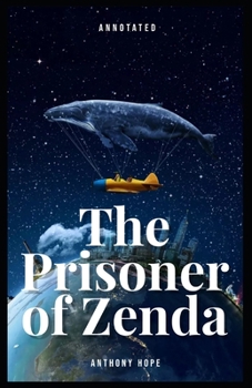 The Prisoner of Zenda (Annotated)