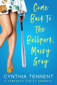 Paperback Come Back to the Ballpark, Maisy Gray (Comeback Romance Series) Book