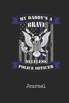 Paperback Journal: Blank Daddy Police Officer Personal Writing Diary Thin Blue Line Cop Cover Daily Diaries for Journalists & Writers Not Book