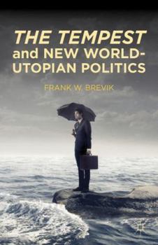 Hardcover The Tempest and New World-Utopian Politics Book