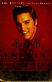 Hardcover Good Rockin' Tonight: Twenty Years on the Road and on the Town with Elvis Book