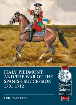 Paperback Italy, Piedmont and the War of Spanish Succession 1701-1712 Book