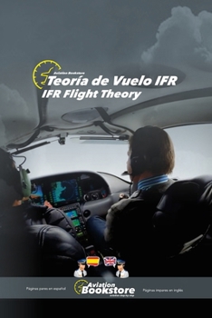 Paperback Teoría del vuelo IFR / IFR Flight Theory: Manual bilingüe para hispanohablantes [Spanish] Book