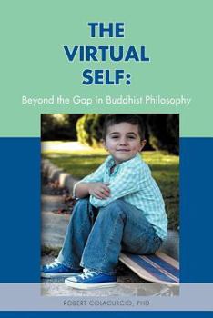 Paperback The Virtual Self: Beyond the Gap in Buddhist Philosophy Book