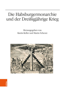 Hardcover Die Habsburgermonarchie Und Der Dreissigjahrige Krieg [German] Book