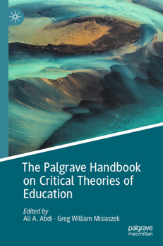 Paperback The Palgrave Handbook on Critical Theories of Education Book