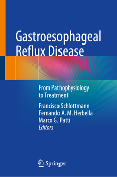 Hardcover Gastroesophageal Reflux Disease: From Pathophysiology to Treatment Book