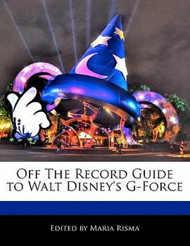 Off the Record Guide to Walt Disney's G-Force