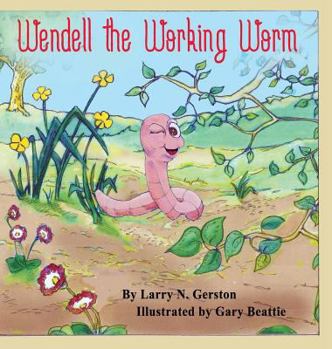 Hardcover Wendell the Working Worm Book