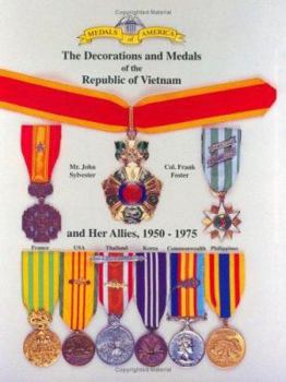 Hardcover The Decorations and Medals of the Republic of Vietnam and Her Allies, 1950-1975 Book