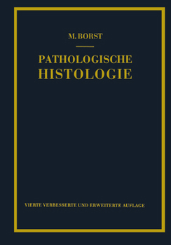 Paperback Pathologische Histologie: Ein Unterrichtskurs Für Studierende Und Ärzte [German] Book