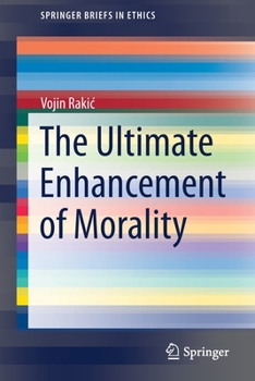 Paperback The Ultimate Enhancement of Morality Book