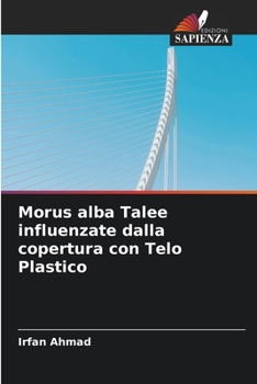 Paperback Morus alba Talee influenzate dalla copertura con Telo Plastico [Italian] Book