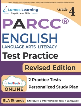 Paperback PARCC Test Prep: Grade 4 English Language Arts Literacy (ELA) Practice Workbook and Full-length Online Assessments: PARCC Study Guide Book