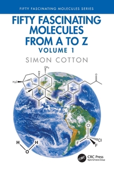 Paperback Fifty Fascinating Molecules from A to Z: Volume 1 Book