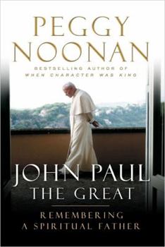 Hardcover John Paul the Great: Remembering a Spiritual Father Book