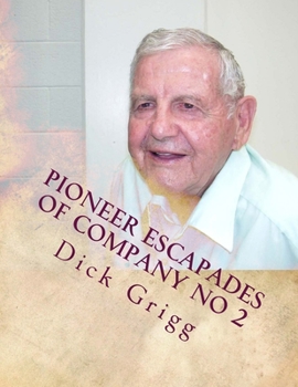 Paperback Pioneer Escapades Of Company No 2: Handcarts and Indians Book