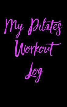 Paperback My Pilates Workout Log Book