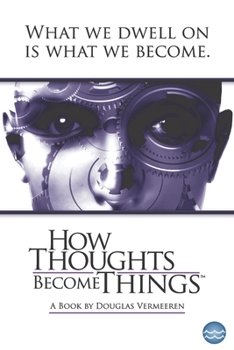 Paperback How Thoughts Become Things Book