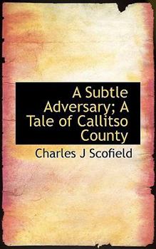 Paperback A Subtle Adversary; A Tale of Callitso County Book