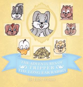 The Adventures of Tripper the Long Ear Rabbit
