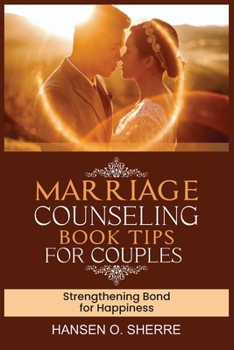 Marriage counseling book tips for couples: Strengthening bond for happiness