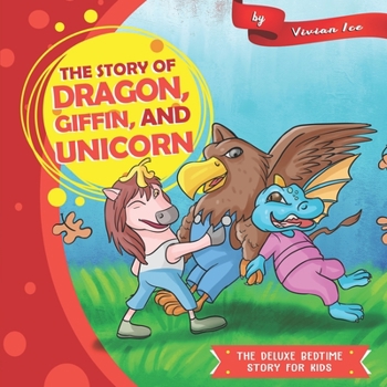 Paperback The story of Dragon, Giffin, and Unicorn Book
