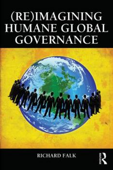 Re-Imagining Humane Governance - Book  of the Global Horizons