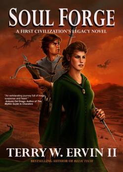 Soul Forge - Book #3 of the A First Civilization's Legacy