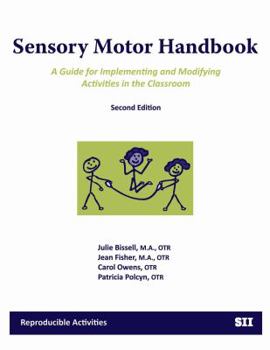 Paperback Sensory Motor Handbook: A Guide for Implementing and Modifying Activities in the Classroom Book