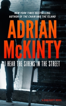 Paperback I Hear the Sirens in the Street: A Detective Sean Duffy Novel Book