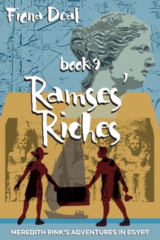 Paperback Ramses' Riches: Book nine of Meredith Pink's Adventures in Egypt - a mystery of modern and accent Egypt Book