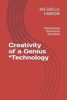 Paperback Creativity of a Genius *Technology: Motivational Philosophy Workbook Book