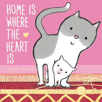 Home Is Where the Heart Is - Book  of the Emma Dodd's Love You Books