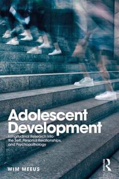 Paperback Adolescent Development: Longitudinal Research into the Self, Personal Relationships and Psychopathology Book