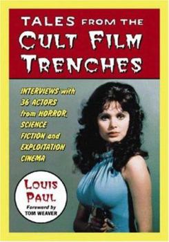 Paperback Tales from the Cult Film Trenches: Interviews with 36 Actors from Horror, Science Fiction and Exploitation Cinema Book