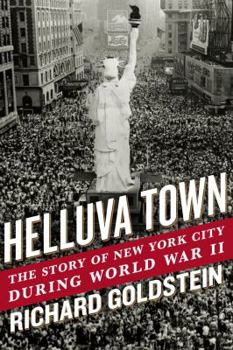 Hardcover Helluva Town: The Story of New York City During World War II Book