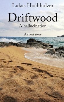Paperback Driftwood: A hallucination Book