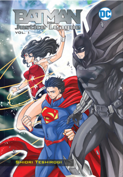 Batman an the justice league - Book #1 of the Batman and the Justice League Manga