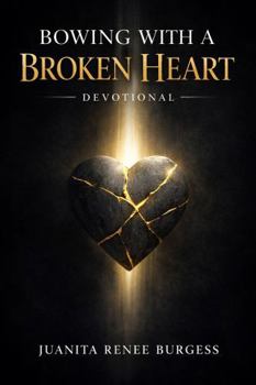 Paperback Bowing With A Broken Heart: Devotional Book