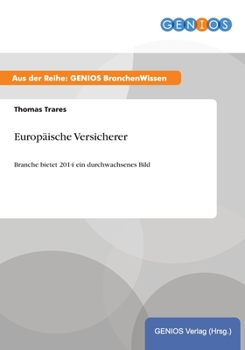 Paperback Europ?ische Versicherer: Branche bietet 2014 ein durchwachsenes Bild [German] Book