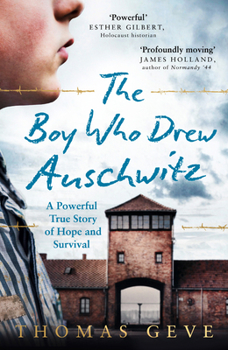 Paperback The Boy Who Drew Auschwitz: A Powerful True Story of Hope and Survival Book