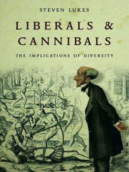 Hardcover Liberals and Cannibals: The Implications of Diversity Book
