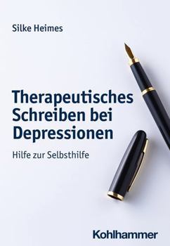 Paperback Therapeutisches Schreiben Bei Depressionen: Hilfe Zur Selbsthilfe [German] Book