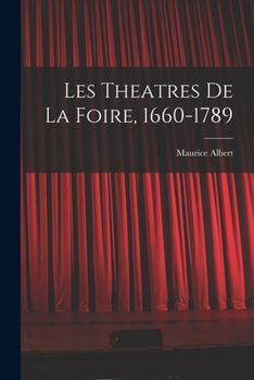 Paperback Les theatres de la foire, 1660-1789 [French] Book