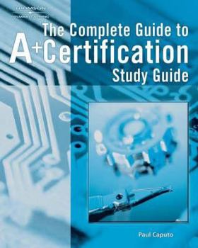 Paperback Complete Guide to A+ Certification Study Guide Book