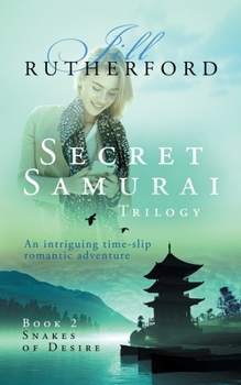 Paperback Secret Samurai Trilogy: Book Two, Snakes of Desire Book