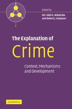 Paperback The Explanation of Crime: Context, Mechanisms and Development Book