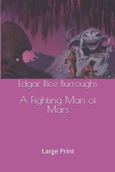 A Fighting Man of Mars: Large Print